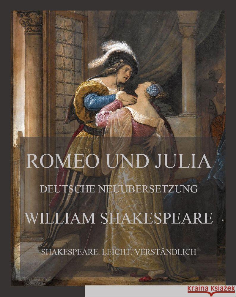 Romeo und Julia Shakespeare, William 9783849665289 Jazzybee Verlag