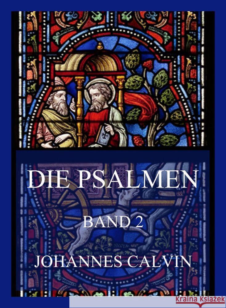 Die Psalmen, Band 2 Calvin, Johannes 9783849665326