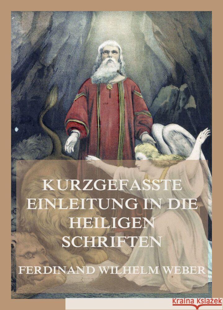 Kurzgefaßte Einleitung in die heiligen Schriften Weber, Ferdinand Wilhelm, Deinzer, Martin, Deinzer, Johannes 9783849666156