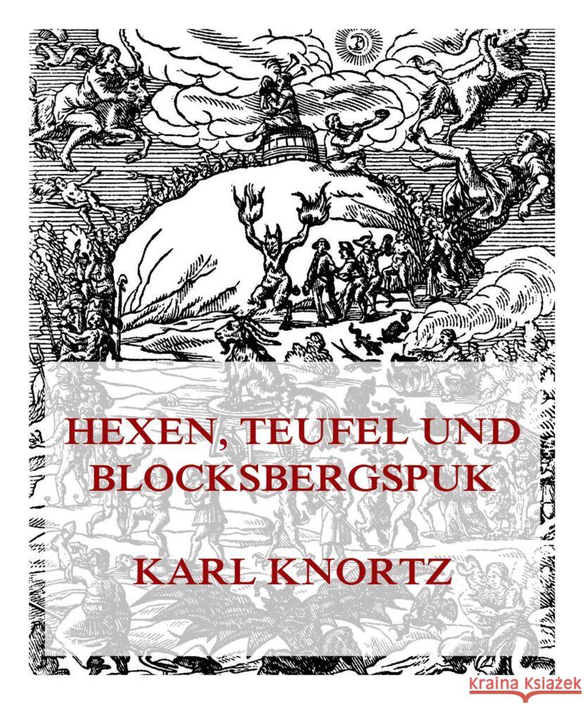 Hexen, Teufel und Blocksbergspuk Knortz, Karl 9783849666491