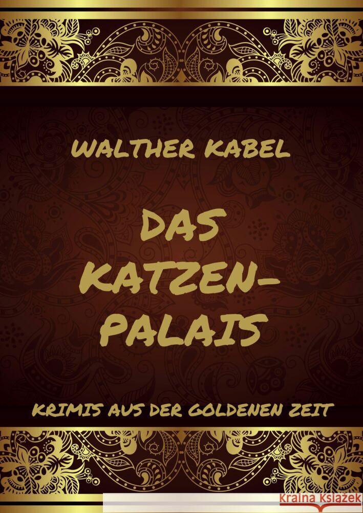 Das Katzen-Palais Kabel, Walther 9783849666521 Jazzybee Verlag