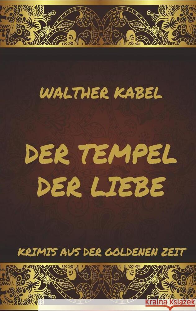 Der Tempel der Liebe Kabel, Walther 9783849666606 Jazzybee Verlag