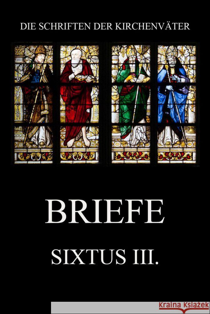 Briefe III., Sixtus 9783849667580 Jazzybee Verlag