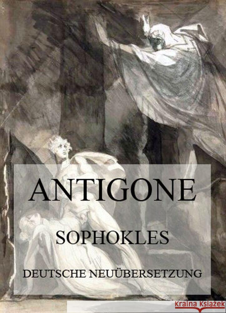 Antigone (Deutsche Neuübersetzung) Sophokles 9783849667955