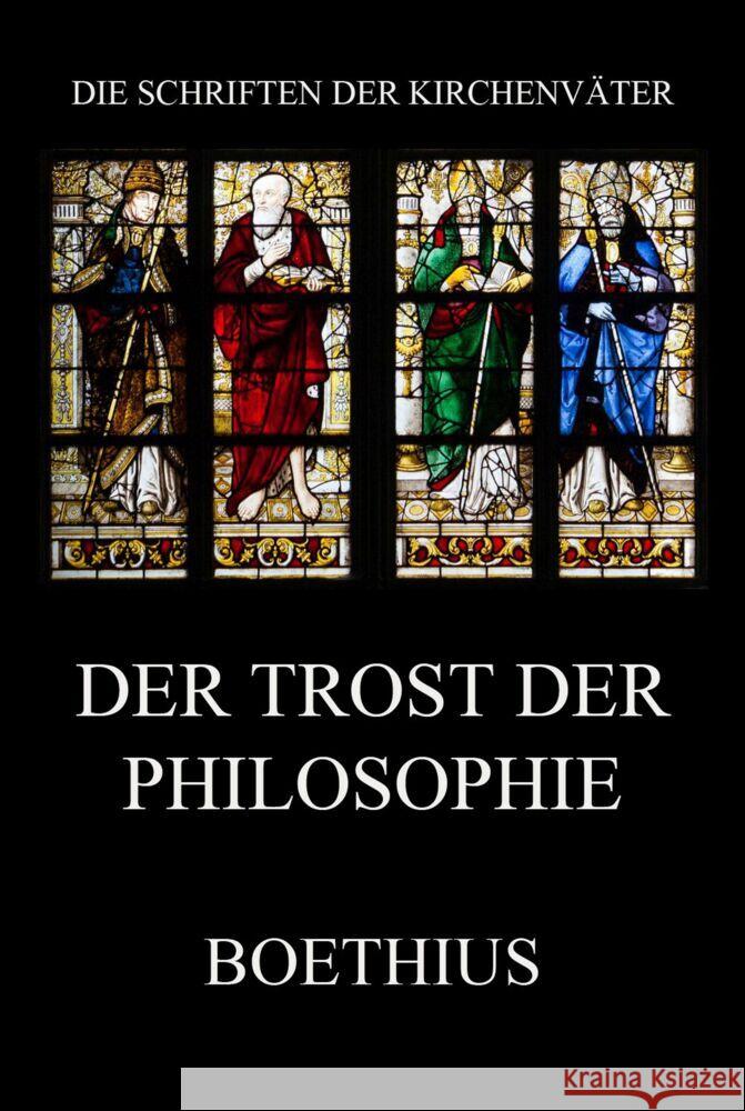 Der Trost der Philosophie Boethius, Anicius Manlius Severinus 9783849668259