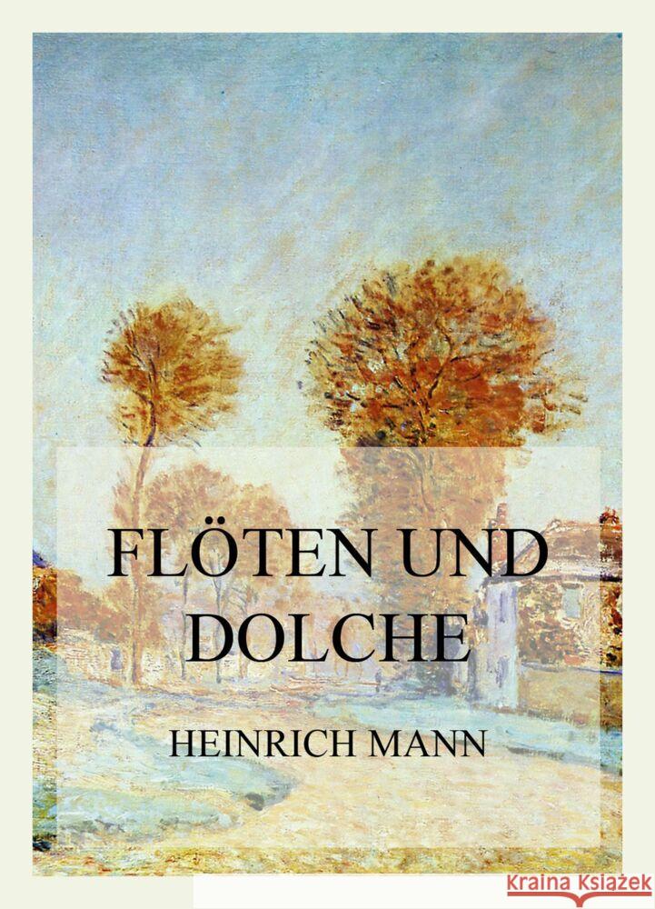 Flöten und Dolche Mann, Heinrich 9783849668396