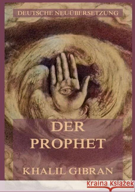 Der Prophet : Deutsche Neuübersetzung Gibran, Khalil 9783849669331 Jazzybee Verlag