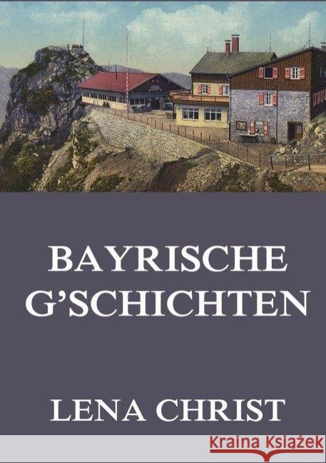 Bayrische G'schichten Christ, Lena 9783849669430