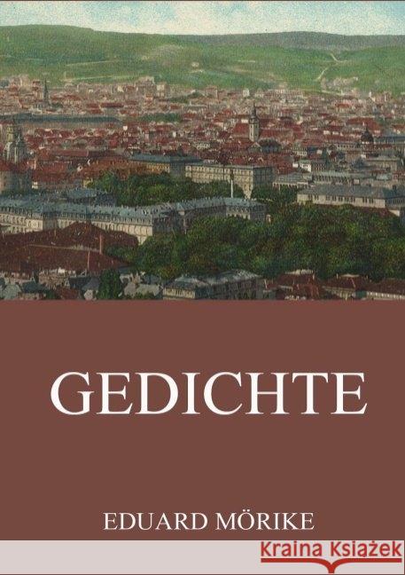 Gedichte Mörike, Eduard 9783849669676 Jazzybee Verlag