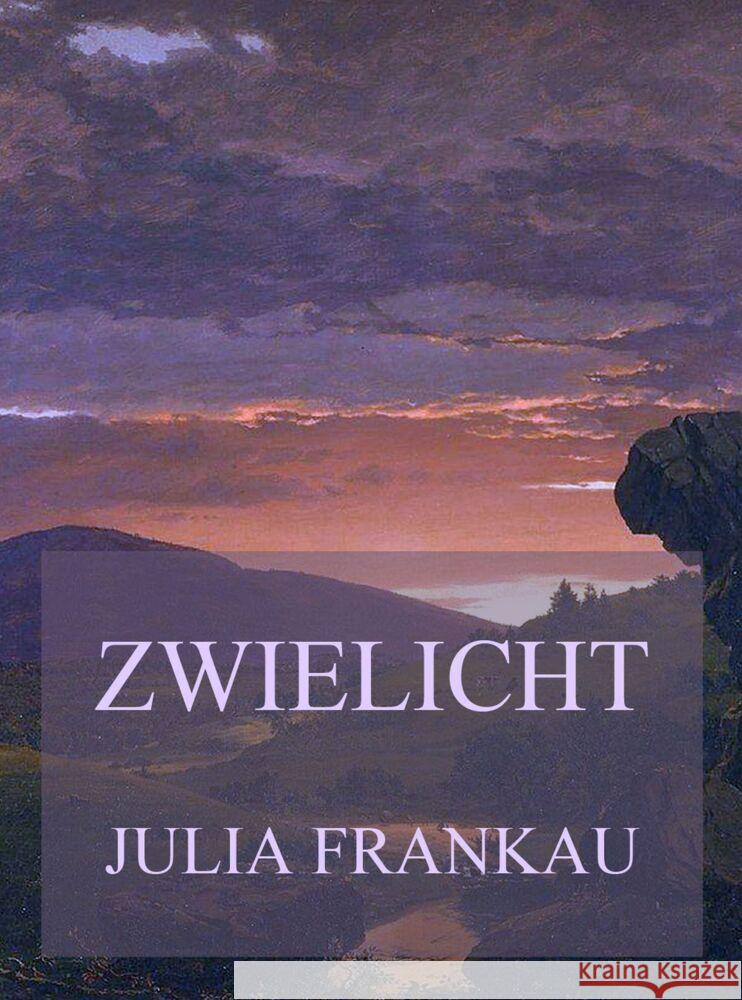 Zwielicht Frankau, Julia 9783849669744