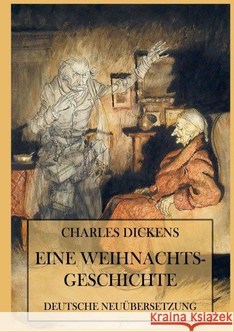 Eine Weihnachtsgeschichte : Deutsche Neuübersetzung Dickens, Charles 9783849671204 Jazzybee Verlag