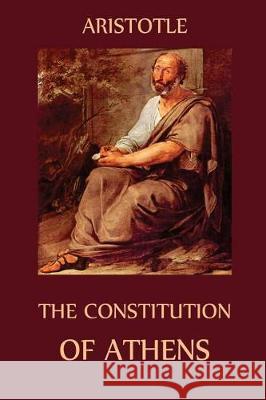 The Constitution of Athens Aristotle                                Thomas J. Dymes 9783849692964 Jazzybee Verlag