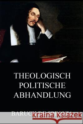 Theologisch-Politische Abhandlung Benedictus de Spinoza Julius Heinrich Vo 9783849696870 Jazzybee Verlag