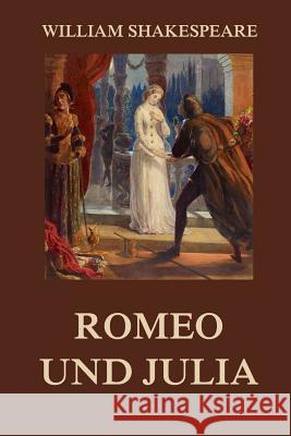 Romeo und Julia: Illustrierte Ausgabe Schlegel, August Wilhelm 9783849698157