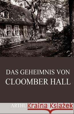 Das Geheimnis von Cloomber Hall Kleinschmidt, Max 9783849698805 Jazzybee Verlag