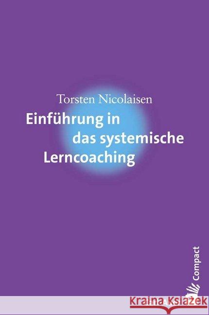 Einführung in das systemische Lerncoaching Nicolaisen, Torsten 9783849701963 Carl-Auer