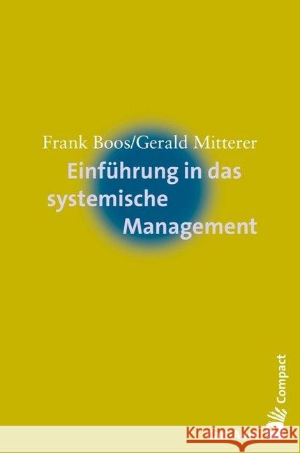 Einführung in das systemische Management Boos, Frank; Mitterer, Gerald 9783849703233