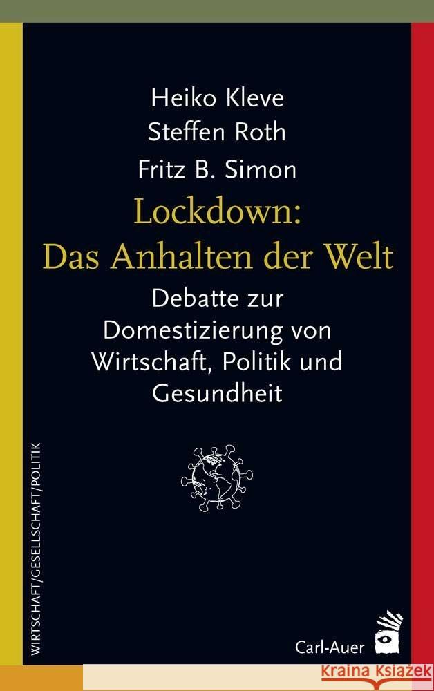 Lockdown: Das Anhalten der Welt Kleve, Heiko; Roth, Steffen; Simon, Fritz B. 9783849703677 Carl-Auer