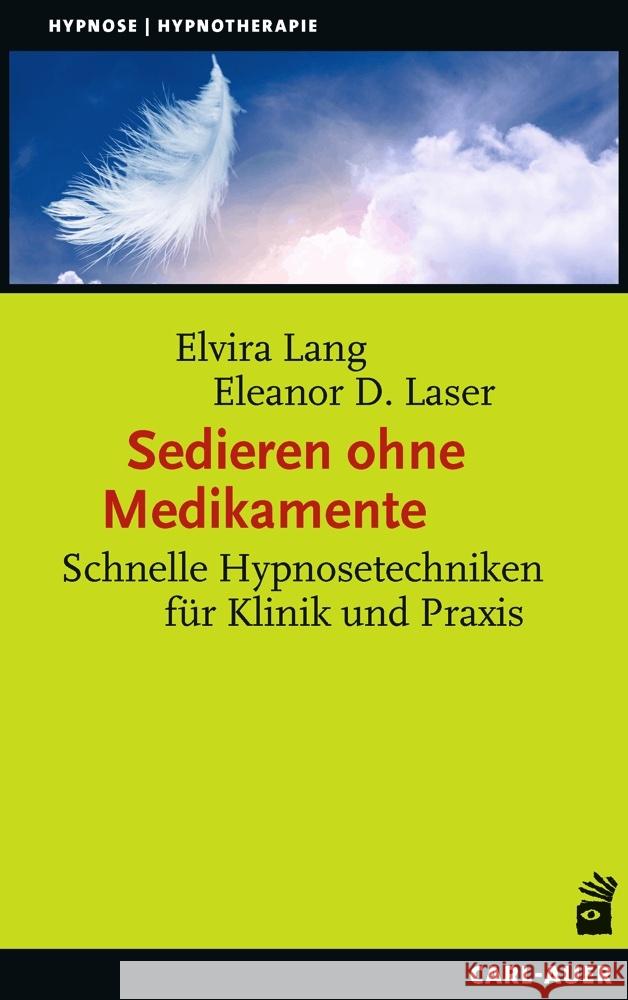 Sedieren ohne Medikamente Lang, Elvira, Laser, Eleanor D. 9783849703929 Carl-Auer