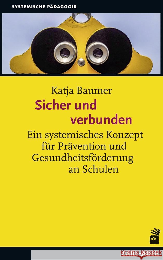 Sicher und verbunden Baumer, Katja 9783849703967 Carl-Auer