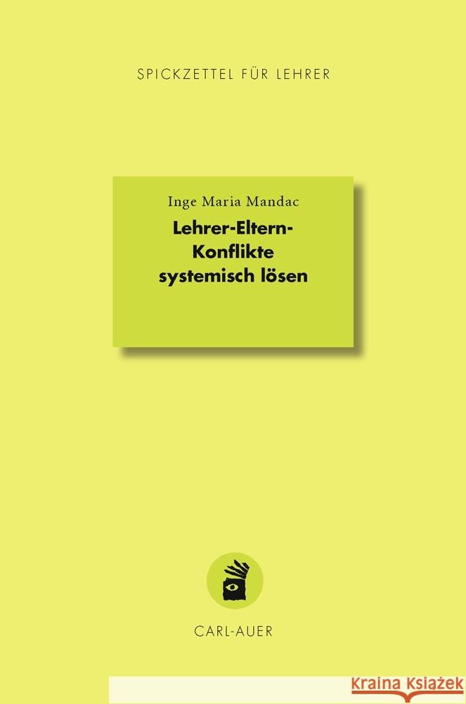 Lehrer-Eltern-Konflikte systemisch lösen Mandac, Inge Maria 9783849704322 Carl-Auer