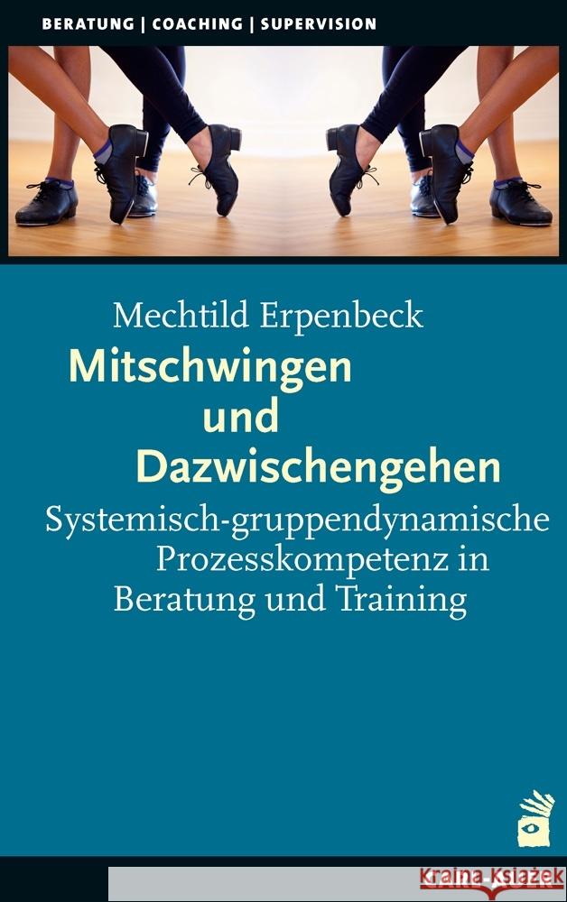 Mitschwingen und Dazwischengehen Erpenbeck, Mechtild 9783849704445 Carl-Auer