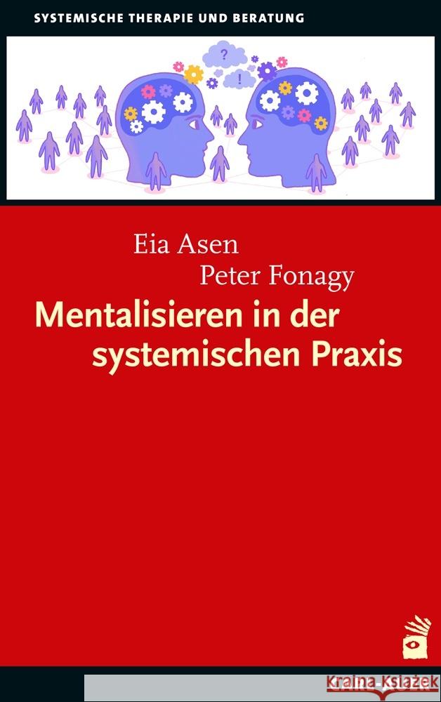 Mentalisieren in der systemischen Praxis Asen, Eia, Fonagy, Peter 9783849704698 Carl-Auer