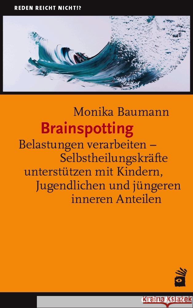 Brainspotting Baumann, Monika 9783849704766