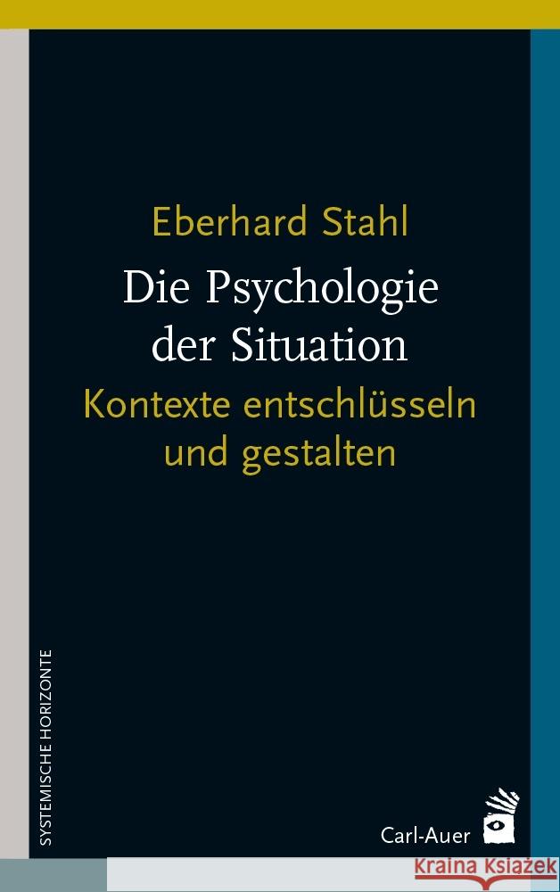 Die Psychologie der Situation Stahl, Eberhard 9783849705206 Carl-Auer