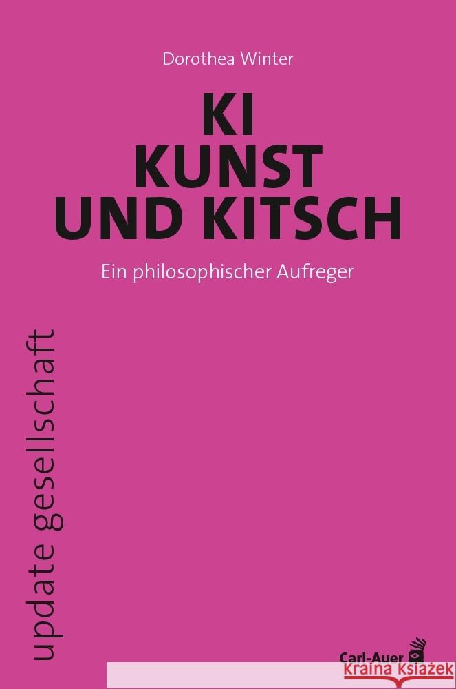 KI, Kunst und Kitsch Winter, Dorothea 9783849705299 Carl-Auer