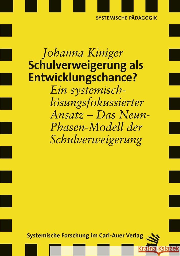 Schulverweigerung als Entwicklungschance? Kiniger, Johanna 9783849790493 Carl-Auer