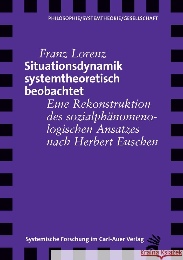 Situationsdynamik systemtheoretisch beobachtet Lorenz, Franz 9783849790578 Carl-Auer