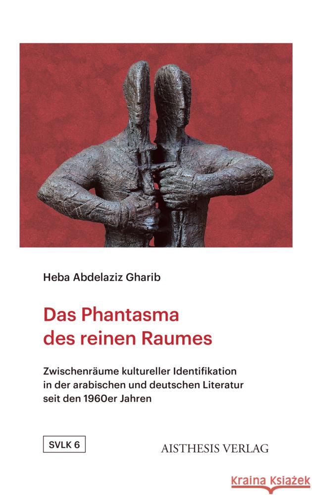 Das Phantasma des reinen Raumes Abdelaziz Gharib, Heba 9783849819040 Aisthesis