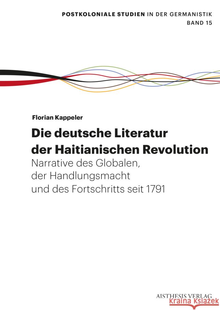Die deutsche Literatur der Haitianischen Revolution Kappeler, Florian 9783849819231 Aisthesis
