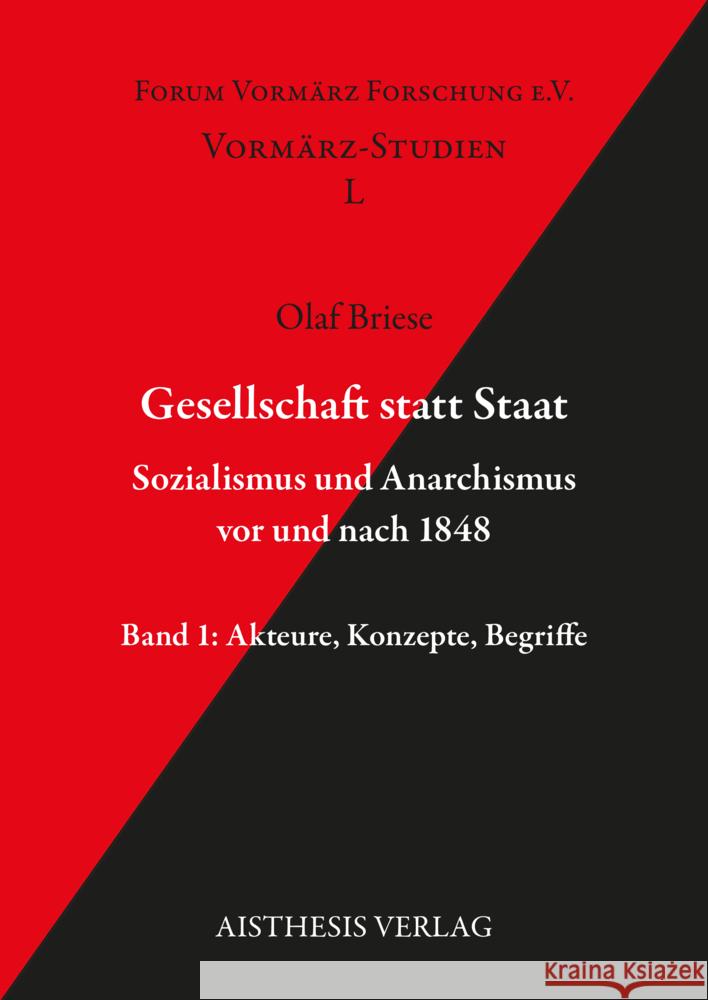 Gesellschaft statt Staat. Sozialismus und Anarchismus vor und nach 1848 Briese, Olaf 9783849820985