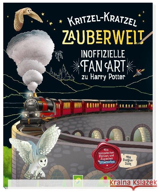 Kritzel-Kratzel Zauberwelt - Inoffizielle Fan Art zu Harry Potter : Mit fantastischen Motiven und magischen Glitzerseiten. Mit Bambus-Stick Bensch, Katharina 9783849924287 Schwager & Steinlein