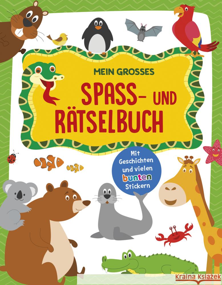 Mein großes Spaß- und Rätselbuch Tiere Schwager & Steinlein Verlag 9783849930943 Schwager & Steinlein