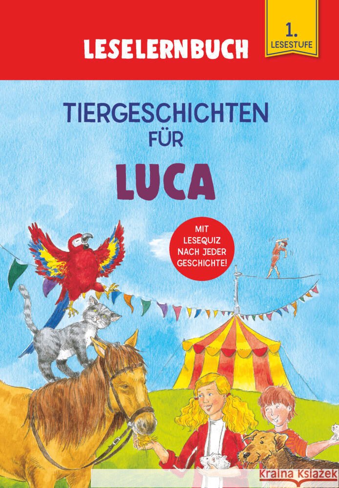 Tiergeschichten für Luca - Leselernbuch 1. Lesestufe Kessel, Carola von 9783849938499 Schwager & Steinlein