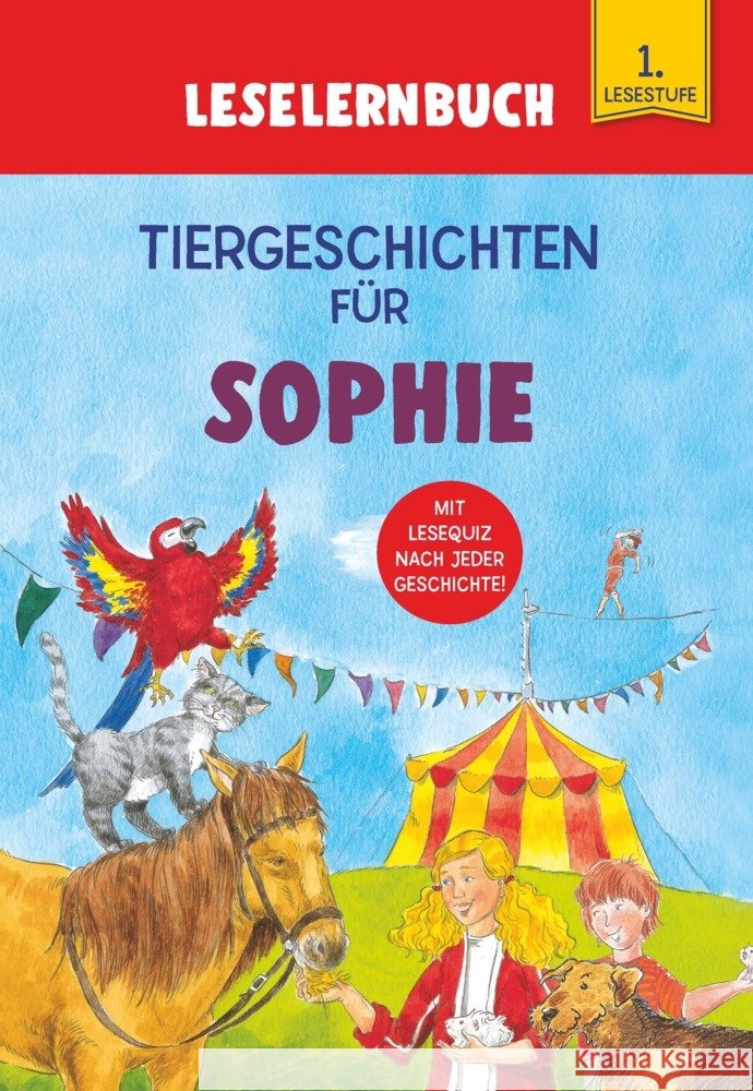 Tiergeschichten für Sophie - Leselernbuch 1. Lesestufe Kessel, Carola von 9783849938666 Schwager & Steinlein