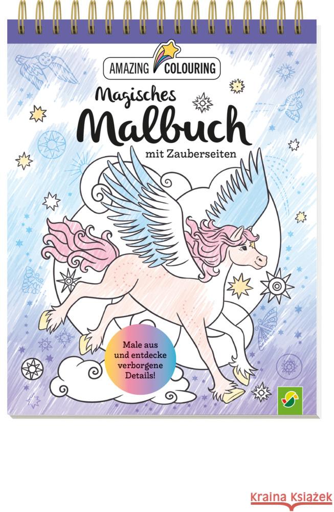 Magisches Malbuch mit Zauberseiten Schwager & Steinlein Verlag 9783849944476 Schwager & Steinlein