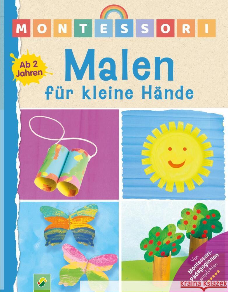 Montessori Malen für kleine Hände | Ab 2 Jahren Schwager & Steinlein Verlag, Holzapfel, Elisabeth, Holzapfel, Elisabeth 9783849944889 Schwager & Steinlein