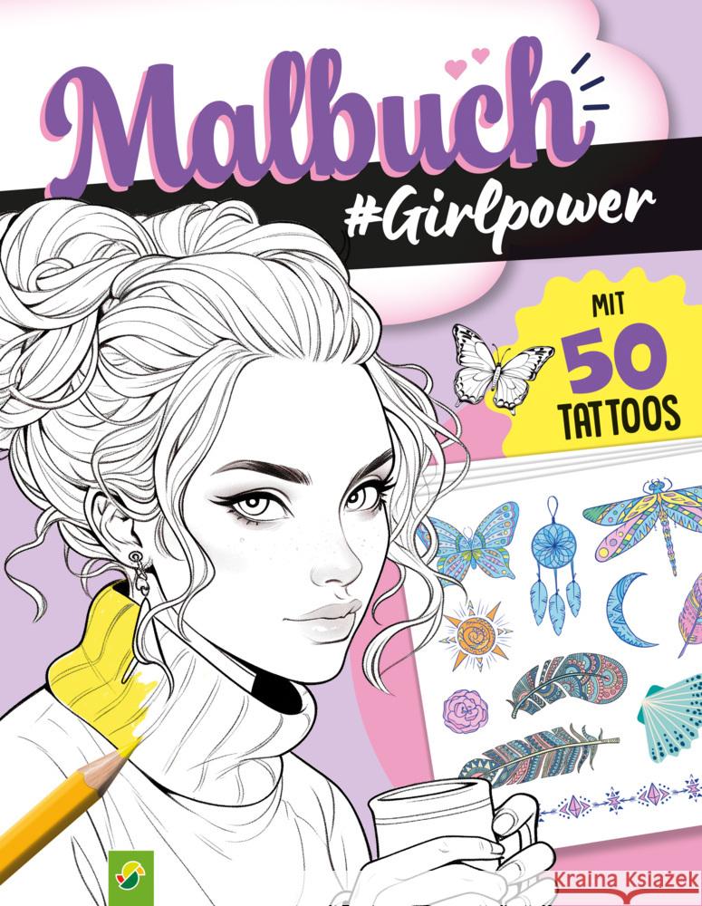 Malbuch Girlpower mit 50 Tattoos Schwager & Steinlein Verlag 9783849945619 Schwager & Steinlein