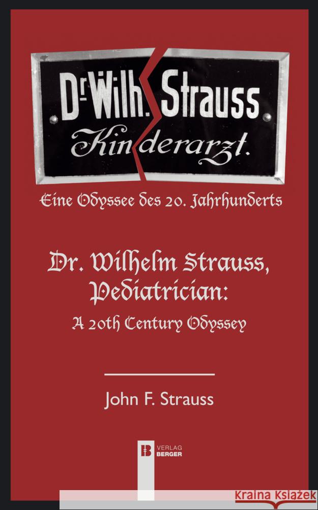 Dr. Wilhelm Strauss, Kinderarzt Strauss, John F. 9783850289733