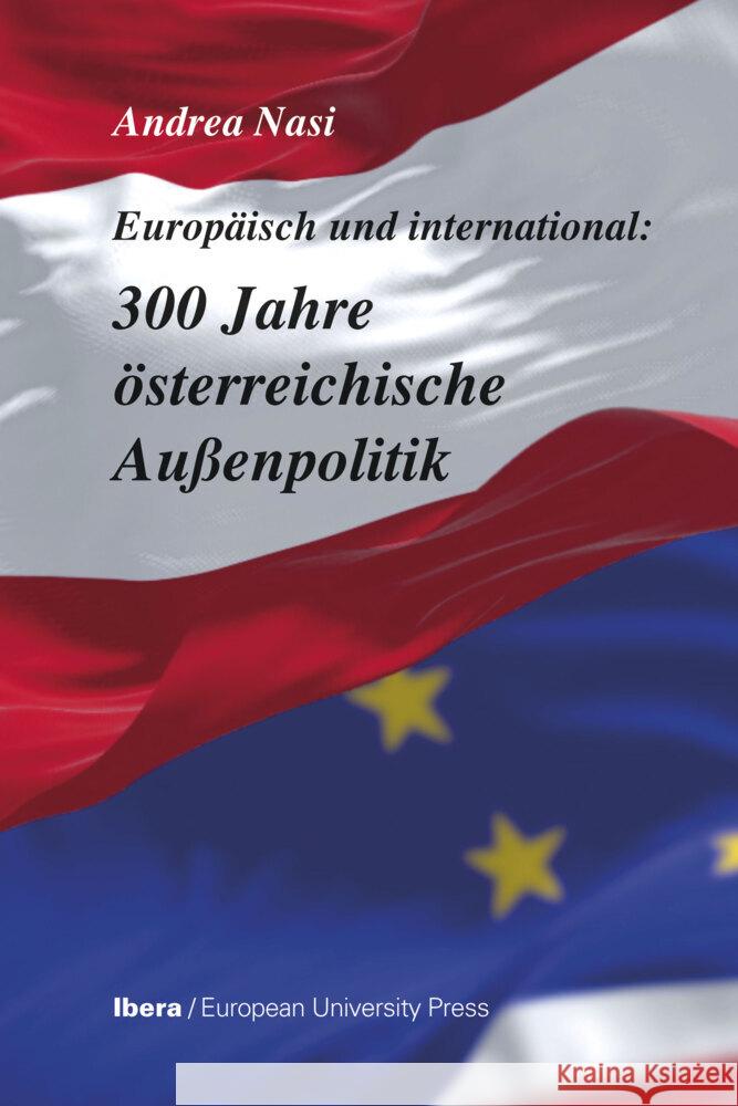 300 Jahre österreichische Außenpolitik Nasi, Andrea 9783850524100