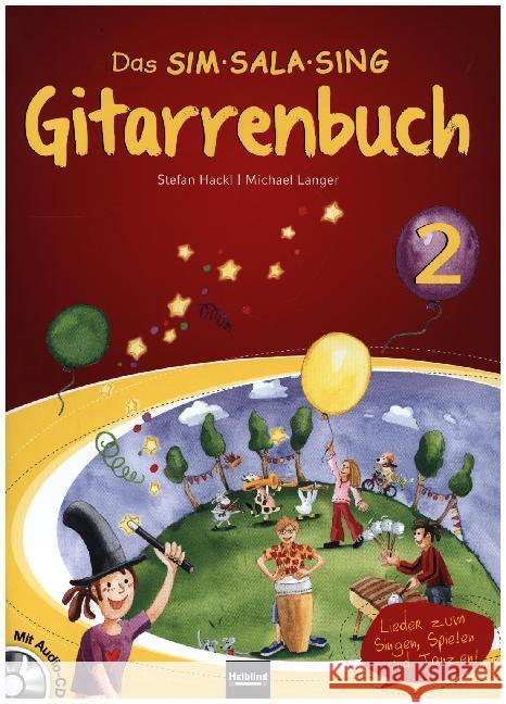 Das SIM-SALA-SING Gitarrenbuch. Bd.2 : Für das 1. und 2. Lernjahr. Mit HELBLING Media App) Hackl, Stefan; Langer, Michael 9783850619677 Helbling Esslingen Musik