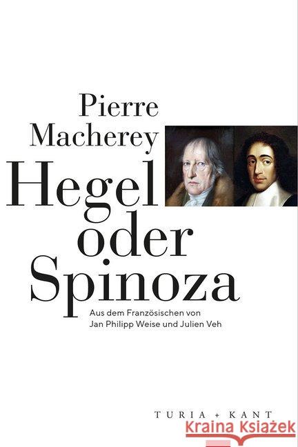 Hegel oder Spinoza Macherey, Pierre 9783851329513