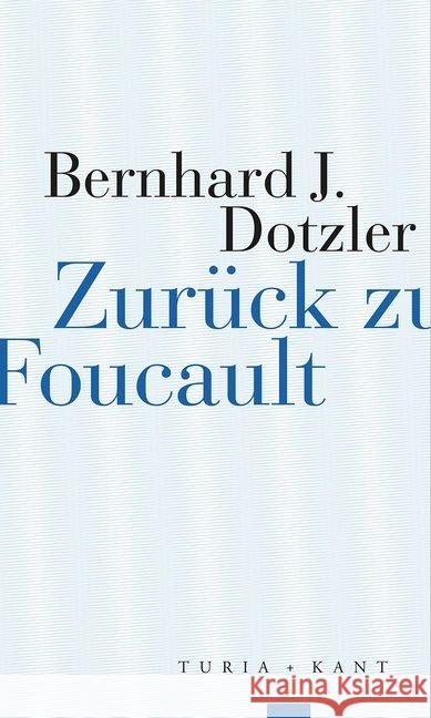 Zurück zu Foucault Dotzler, Bernhard J. 9783851329766