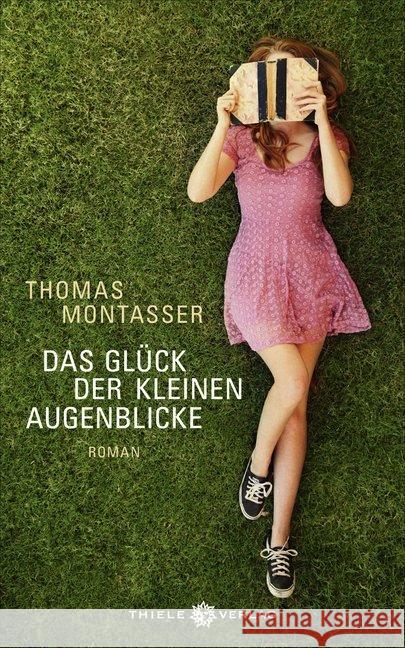 Das Glück der kleinen Augenblicke : Roman Montasser, Thomas 9783851793628 Thiele