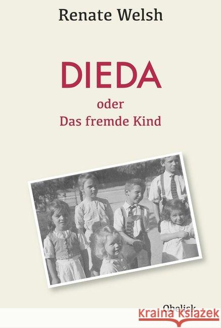 Dieda oder das fremde Kind Welsh, Renate 9783851978995