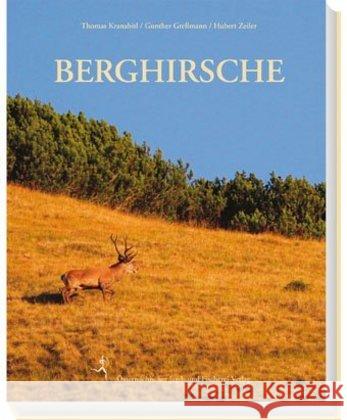 Berghirsche Kranabitl, Thomas; Greßmann, Gunther; Zeiler, Hubert 9783852081335 Österreichischer Jagd- und Fischerei-Verlag